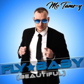 Download track Fly Baby (Beautiful) (EDM Remix Club Extended By Hover Seas) MC Tams-YThe Beautiful, Hover Seas