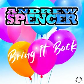 Download track Bring It Back (Radio Edit) Andrew Spencer