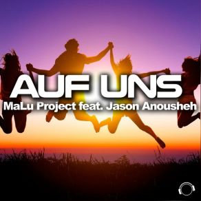 Download track Auf Uns MaLu ProjectJason Anousheh