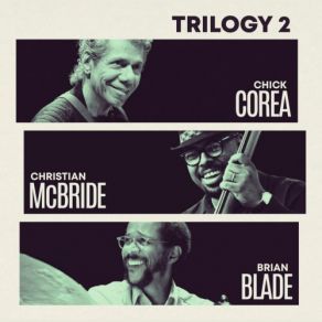 Download track La Fiesta Chick Corea, Christian Mcbride, Brian Blade