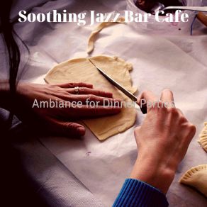 Download track Lively Ambiance For Gourmet Cooking Soothing Jazz Bar Cafe