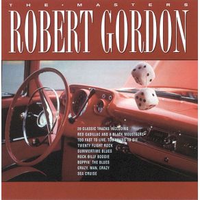 Download track Too Fast To Live, Too Young To Die Robert Gordon