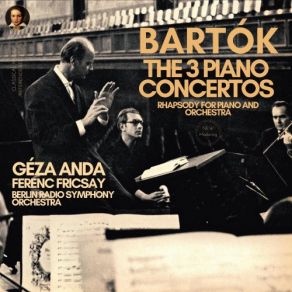 Download track Rhapsody For Piano And Orchestra, Op. 1, Sz. 26 - II. Poco Allegretto (Remastered 2021) Géza Anda, Berlin Radio Symphony Orchestra, Ferenc Fricsay