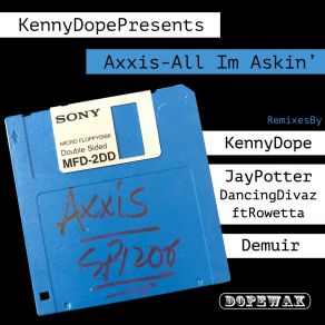 Download track All I'm Askin' (Jay Potter & Dancing Divaz Remix) AxxisRowetta, Dancing Divaz, Jay Potter