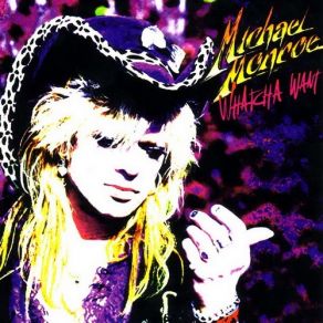 Download track Hey, That's No Way To Say Goodbye Michael Monroe