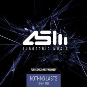 Download track Nothing Lasts (Deep Dub) Neev Kennedy, Aurosonic