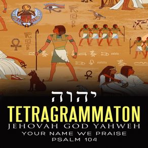 Download track Jehovah God Yahweh, Your Name We Praise (Psalm 104) (Instrumental) Tetragrammaton