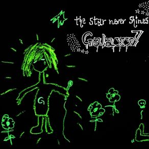 Download track The Star Never Shines Galaxy 7