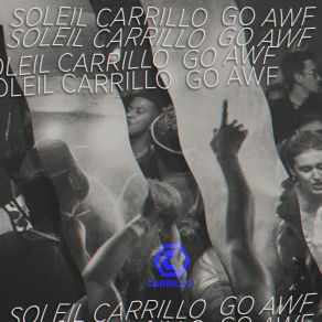 Download track Go Awf (Club Mix) Soleil Carrillo