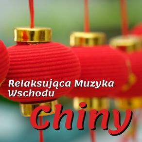 Download track Starożytna Chińska Medytacja Chińskie Melodie