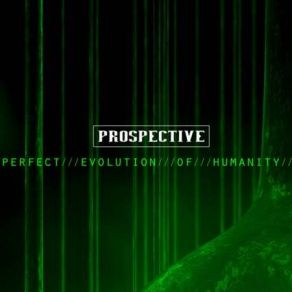 Download track Perfect Evolution Of Humanity Prospective