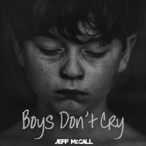 Download track Boys Don't Cry Jeff McCall