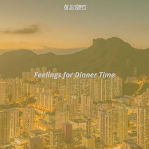 Download track Friendly Music For Dinner Time Bar Jazz Moments