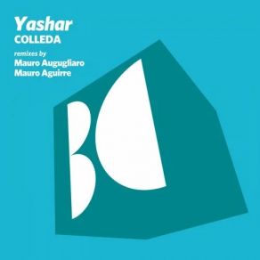 Download track Colleda (Mauro Aguirre Remix) Yashar