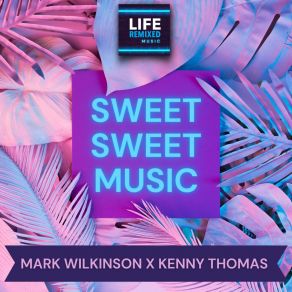 Download track Sweet Sweet Music (2021 Extended Mix) Tom Kenny