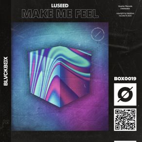 Download track Make Me Feel (Extended Mix) Luseed