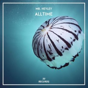 Download track Alltime Mr. Heyley