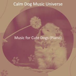 Download track Relaxed Ambience For Calming Pups Calm Dog