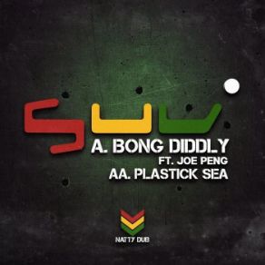 Download track Bong Diddly Suv, Joe Peng