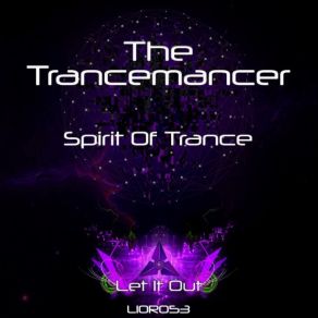 Download track Spirit Of Trance The Trancemancer