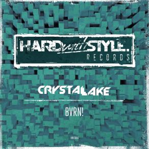 Download track BVRN! (Original Mix) Crystal Lake