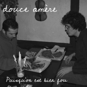 Download track La Pizz Douce - Amère