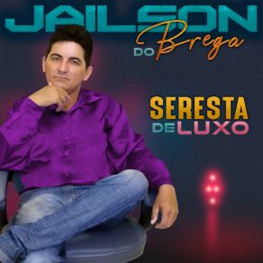 Download track O Homem Apaixonado Jailson Do Brega