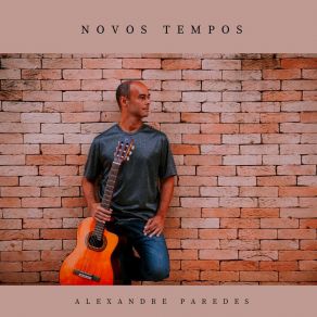 Download track Novos Tempos Alexandre Paredes