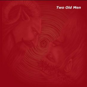 Download track Old Spirit Two Old Men