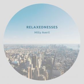 Download track Relaxednesses Milty Averil