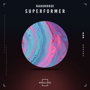 Download track Superformer Haushouse