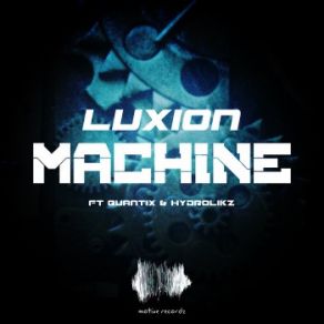 Download track Machine LuxionHydrolikz