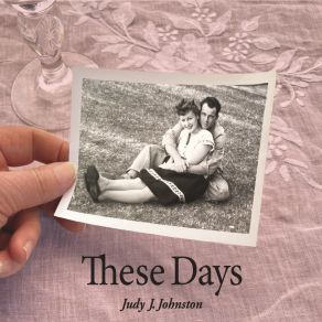 Download track These Days Judy J Johnston