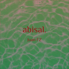 Download track Abisal Juan FZ