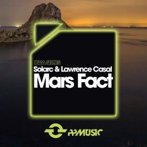 Download track Mars Fact (Original Mix) Solarc Lawrence Casal