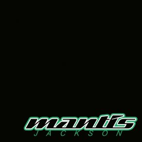 Download track Here Comes Mantis Jackson