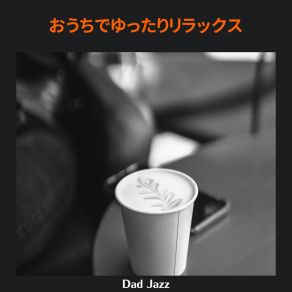 Download track The Coffee Takes Over Dad Jazz