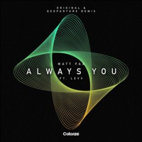 Download track Always You (Deeparture Remix) Matt Fax, Levv