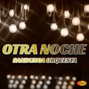 Download track Brazos De Fuego Sandunga Orquesta