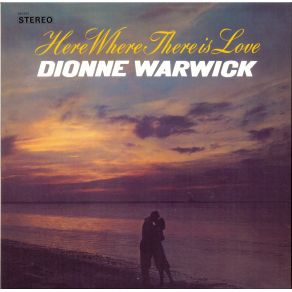 Download track Here, Where There Is Love Dionne Warwick