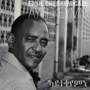 Download track Selel Beli Fasil Ghebremicael