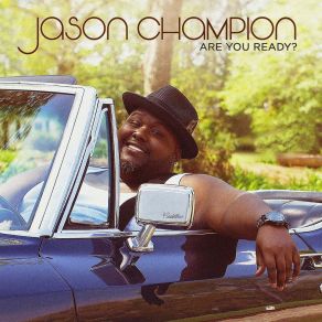 Download track Are You Ready? Jason Champion