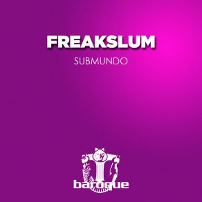 Download track Submundo Freakslum