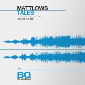 Download track Tales Edvard Hunger, Mattlows