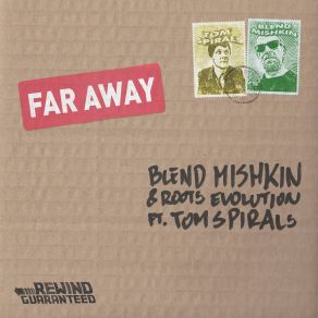 Download track Far Away BLEND MISHKIN, Roots Evolution, Tom Spirals