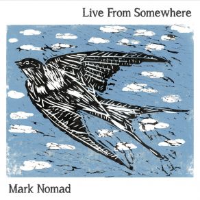 Download track Ramblin On My Mind (Live) Mark Nomad