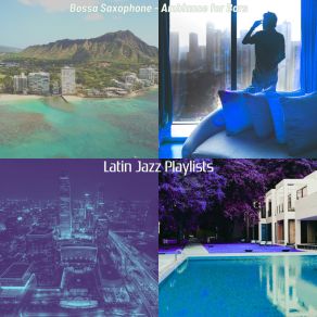 Download track Deluxe Romantic Dinners Latin Jazz Playlists