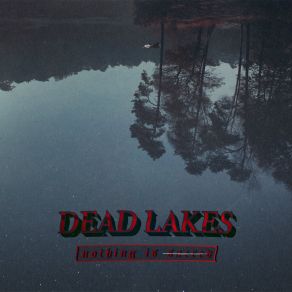 Download track Eighteen Weeks Dead Lakes