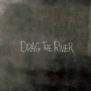 Download track Song For My Roommates Drag The River