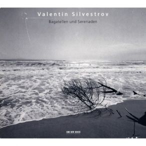 Download track 6. Bagatellen: VI Silvestrov Valentin